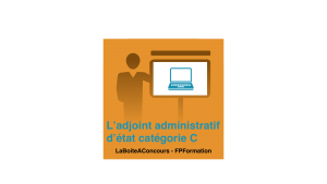 Adjoint Administratif d'Etat Catégorie C